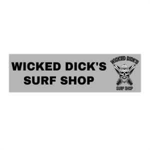 Wicked Dick's Surf Shop Bumper Stickers